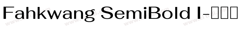 Fahkwang SemiBold I字体转换